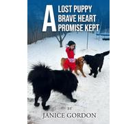 A Lost Puppy, A Brave Heart, A Promise Kept