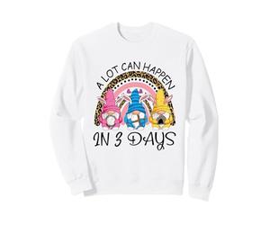 A lot Can Happen in 3 Day Gnomes Rainbow Ester Day Sweatshirt