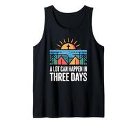 A Lot Can Happen in Three Days Débardeur