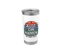 A Lot Can Happen In Three Days Gobelet isotherme en acier inoxydable double paroi