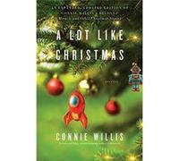 A Lot Like Christmas: Stories Connie Willis (Auteur)