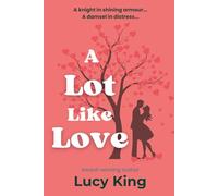 A Lot Like Love: a fun, feel-good contemporary romance