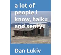 a lot of people i know, haiku and senryu