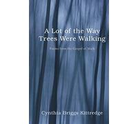 A Lot Of The Way Trees Were Walking