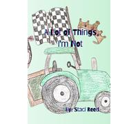 A Lot of Things I’m Not