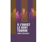 A l'Ouest le vent tourne - Julian Semenov - 10/18 - Poche - Roman