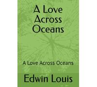 A Love Across Oceans: A Love Across Oceans
