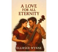 A Love For All Eternity