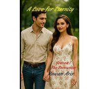 A LOVE FOR ETERNITY: SEASON 1 THE ENCOUNTER