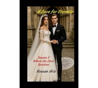A Love for Eternity: Season 2, where the Love Survives