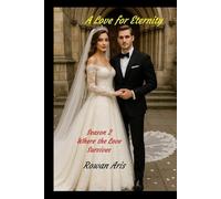 A Love for Eternity: Season 2, where the Love Survives