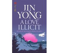 A Love Illicit Return of the Condor Heroes Volume 2 - Jin Yong - MacLehose Press - ebook (ePub) - Livre