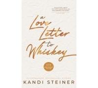 A Love Letter To Whiskey