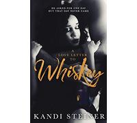 A Love Letter to Whiskey