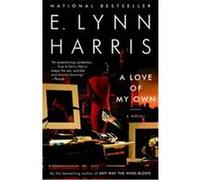 A Love of My Own E. Lynn Harris (Auteur)