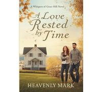 A Love Rested by Time: A Whispers of Grace Hill Novel