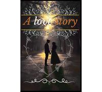 A Love Story: A Deep Emotional Romance About Second Chances and Staying When It’s Hard
