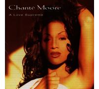A Love Supreme by Chante Moore (1994-11-17)