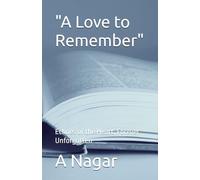 "A Love to Remember": Echoes of the Heart, Forever Unforgotten