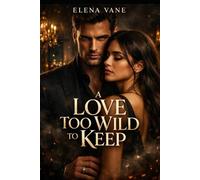 A Love Too Wild to Keep