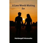 A Love Worth Waiting For