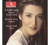 A Lovely Light - Songs By Deems Taylor