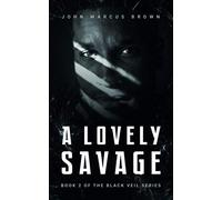A Lovely Savage: 2 (The Black Veil)