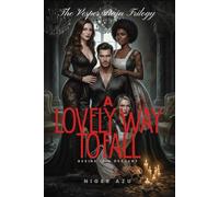 A Lovely Way to Fall: Desire is a descent