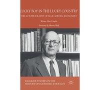 A Lucky Boy in a Lucky Country: The Autobiography of Max Corden, Economist (Palgrave Studies in the History of Economic Thought Series) - [Livre en VO] Warner Max Corden (Auteur)