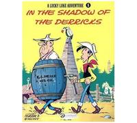 A Lucky Luke Adventure - Tome 5 - Lucky Luke In The Shadow Of The Derricks