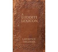 A Luddite Lexicon