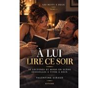 À lui lire ce soir: 40 lectures et mises en scène sensuelles à vivre à deux