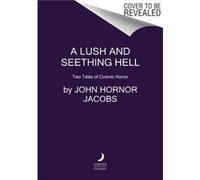 A Lush and Seething Hell by John Hornor Jacobs Paperback Book John Hornor Jacobs (Auteur)
