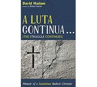 A Luta Continua . . . (The Struggle Continues)