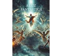 A LUZ FANTÁSTICA