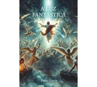 A Luz Fantástica (Portuguese Edition)