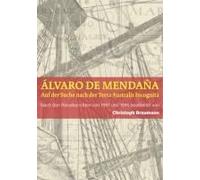 A¿Lvaro De Mendan¿A - Auf Der Suche Nach Der Terra Australis Incognita