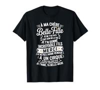 À Ma Chère Belle-Fille Humour Drôle Cadeau Incroyable Fils T-Shirt