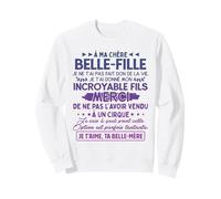 à ma chère Belle-Fille Je ne t'ai Pas Fait Don de la Vie Sweatshirt