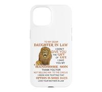 À ma chère Belle-Fille, Je ne t'ai Pas Fait Le Cadeau de la Vie. Coque pour iPhone 15