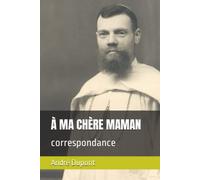 À MA CHÈRE MAMAN: correspondance