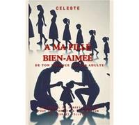 A ma fille bien-aimee CélesteCéleste (Auteur)