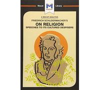 A Macat Analysis of Friedrich Schleiermacher's On Religion