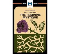 A Macat Analysis of The Feminine Mystique