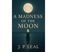 A madness of the moon