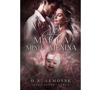 A Mãe da Minha Menina: Irmãos Oviedo - Livro 5