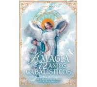 A Magia Dos 72 Anjos Cabalísticos