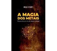 A Magia Dos Metais