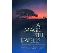 A Magic Still Dwells