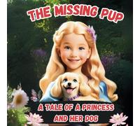 A Magical Adventure of a Brave Princess and Her Missing Pup (Disney Princess) (Short Nursery Rhymes): A Fairy Tale Chapter Book Series for Kids | ... with Colored Images to Spark Creativity